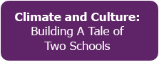 Climate and Culture: Building a Tale of Two Schools 