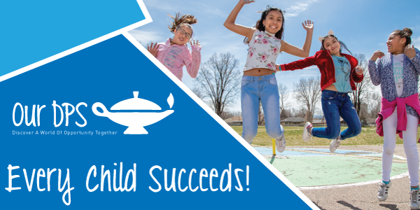 Our DPS: Every Child Succeds 